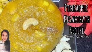 Pineapple Kesaribath Recipe I Pineapple Sheera I Pineapple kesari I Pineapple Soji Halwa I Pudding