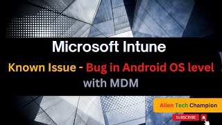 MS157 - Known Issue "Android OS level Bug" Some management settings become permanent on Android 14