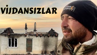 VİJDANSIZLAR !!! DAĞ EVİNİ YAKMIŞLAR