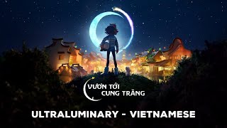 Over the Moon - Ultraluminary - Vietnamese (Movie Version) w/S+T