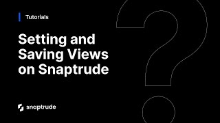 Setting and Saving Views on Snaptrude