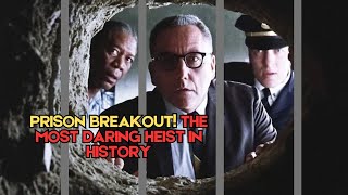 PRISON BREAKOUT! The Most Daring Heist in History