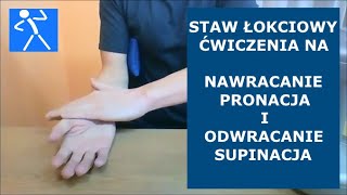 Staw łokciowy | Ćwiczenia na nawracanie i odwracanie w stawie | Pronacja i supinacja | 🇵🇱 🇪🇺