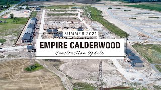 Empire Calderwood | Summer 2021 Construction Update