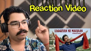 Reaction | Laggiyan Ne Mujaan | Gurdas Maan | New Song 2024