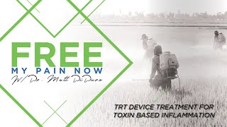 Free My Pain Now Ep 6 | Toxin and Free Radical Inflammatory Treatment