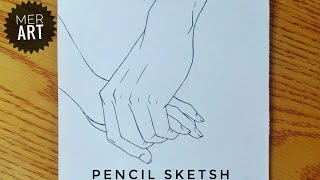 Holding hands pencil sketsh// Drawing tutorial//Couple drawing