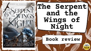 The Serpent and the Wings of Night Book Review