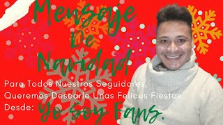 Mensaje De Navidad A Todos Los Seguidores De Yo Soy Fans. #yosoyfan #navidad #venezuela #navidad2021