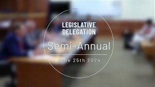 Semi-Annual Legislative Delegation Meeting Summary