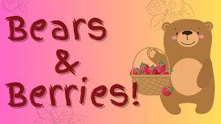 🐻 🐻🐻 JOIN the Berrylicious Adventure with BEARS!  animate from audio #kidsongs