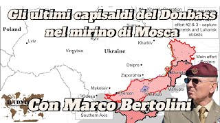 Gli ultimi capisaldi del Donbass nel mirino di Mosca | Marco Bertolini