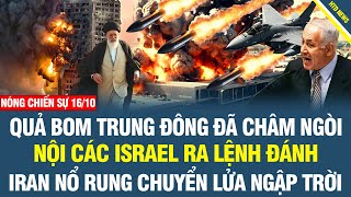 TOÀN CẢNH 16/10: Nổ rung chuyển Iran lửa đạn ngập trời, Nội các Israel đã họp xong bom bắt đầu phóng