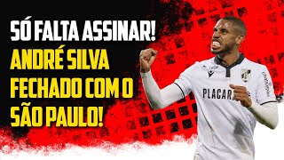 Só falta assinar! André Silva fechado com o São Paulo!