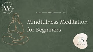 15 Minute Mindfulness Meditation for Beginners