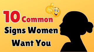 10 Common Signs a Woman Likes You| 10 Signs Women Want You