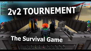 2v2 TOURNEMENT | The Survival Game (Roblox)