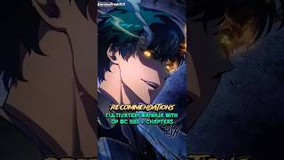 Cultivation manhua with OP MC 500 + chapters #manhua #manhwa #shorts #recommended #manhwaedit