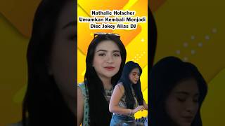 NATHALIE HOLSCHER UMUMKAN KEMBALI KE DJ TAMPIL PERDANA DI MEDAN, TUAI BERAGAM KOMENTAR