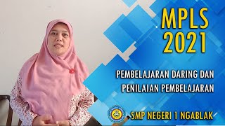 MPLS ONLINE 2021| PEMBELAJARAN DARING DAN PENILAIAN | SMP NEGERI 1 NGABLAK