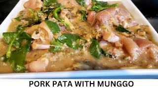 HOW TO COOK PORK PATA WITH MUNGGO