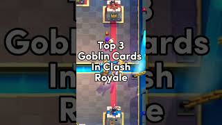 TOP 3: GOBLIN CARDS In Clash Royale 🤔 #shorts