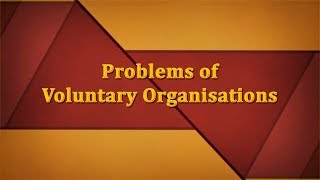 Problems of Voluntary Organisations