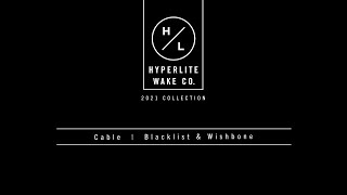 Hyperlite 2021 - Cable - Burress Collection - Blacklist & Wishbone