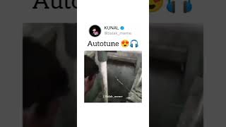 Autotune😍😍😍😍         ||Voice||Meme|| #shorts #meme #viralvideo #funnyvideo