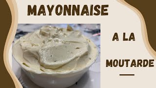 Comment faire une mayonnaise à la moutarde