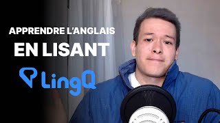 Comment apprendre l'anglais en LISANT ? (Lingq)