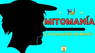 💥🎭 MITOMANÍA - La Compulsión de Mentir🎭💥