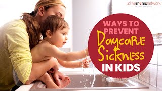 Ways To Prevent Daycare Sickness In Kids