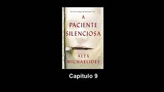 A paciente silenciosa - Alex Michaelides - PARTE 6 (Áudio livro)