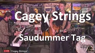 Cagey Strings 2024 im Rattlesnake - Saudummer Tag