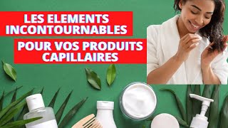 Les intrants indispensables pour vos produits capillaires