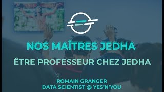 Être professeur chez Jedha Bootcamp - Romain Granger, Data Scientist @ Yes'N'You