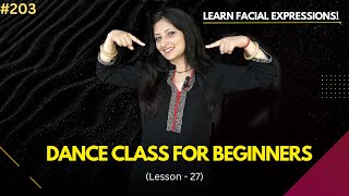 आँखो और चेहरे से डांस करना सीखें Learn Facial Expressions 💃 Dance Class For The Beginners