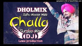 Challa Dhol Mix Sidhu Moose Wala  Ft Lahoria Production - New Punjabi Song 2023