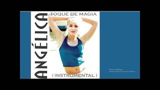 TOQUE DE MAGIA ( INSTRUMENTAL -BG ) - Angélica 1997