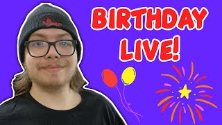 (Late) Birthday Livestream