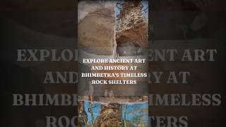 Explore ancient art and historical of Bhimbetka's Rock Shelter #ancienthistory #india