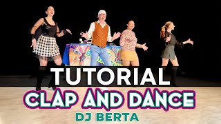 CLAP AND DANCE - TUTORIAL line dance - DJ BERTA Spiegazione passi Balli di gruppo 2023