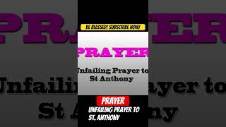 UNFAILING PRAYER TO ST. ANTHONY #powerfulprayer #miraculousprayer #miraculous #miracleprayer #jesus