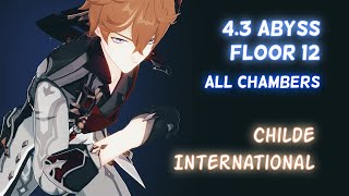 4.3 Abyss Childe International All Chambers Floor 12 Continuous | Genshin Impact