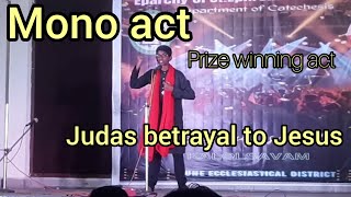 Prize winning Mono act malayalam on Judas betrayal | christian മോണോ ആക്ട് | sunday school kalolsavam