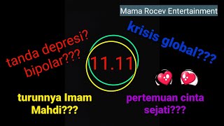 🔴ARTI 11.11 PERTANDA APA⁉️1111 PERTANDA AKHIR ZAMAN,Depresi,SATRIO PININGIT,Bersatunya Cinta Sejati❓