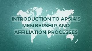 Introduction to APSIA's Membership/Affiliation Process