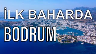 İLK BAHARDA BODRUM - 2024 Bodrum’da görülmesi gereken yerler #bodrum