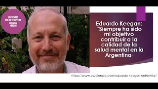 El Dr. Eduardo  Keegan : Terapias Cognitivas Conductuales y el ingreso de TCC a la Argentina.